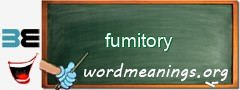 WordMeaning blackboard for fumitory